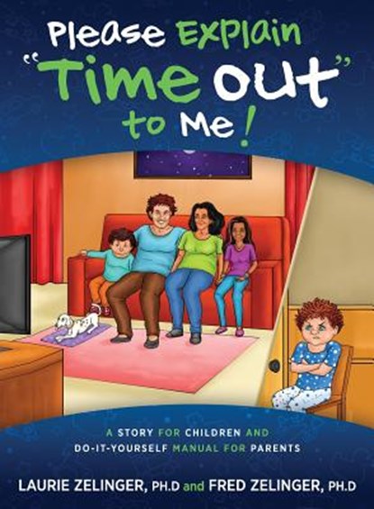Please Explain Time Out to Me, ZELINGER,  Laurie ; Zelinger, Fred - Paperback - 9781615994151