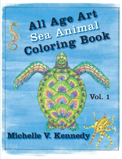 All Age Art -- Sea Animal Coloring Book, M V Hartman - Paperback - 9781615994427