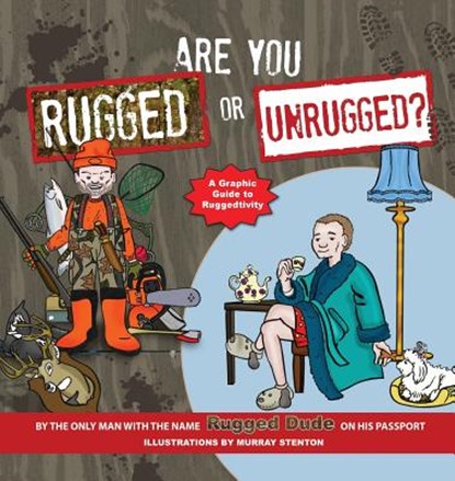 Are You Rugged or Unrugged?, Rugged Dude - Paperback - 9781615994533