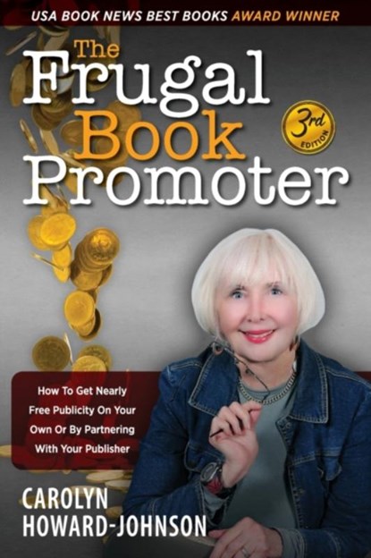 The Frugal Book Promoter - 3rd Edition, Carolyn Howard-Johnson - Paperback - 9781615994687