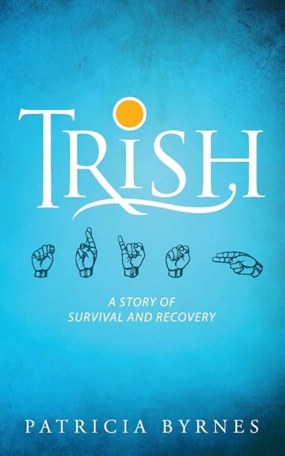 Trish, Patricia Byrnes - Paperback - 9781615995141