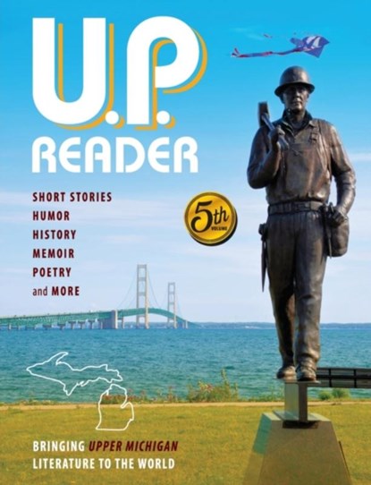 U.P. Reader -- Volume #5, CLASSEN,  Mikel ; Frontiera, Deborah K - Paperback - 9781615995714