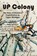 U.P. Colony, Phil Bellfy - Paperback - 9781615996063