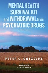 Mental Health Survival Kit and Withdrawal from Psychiatric Drugs - Peter C Gotzsche - 9781615996193