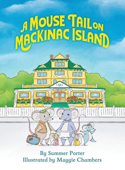 A Mouse Tail on Mackinac Island, Summer Porter - Gebonden - 9781615996551