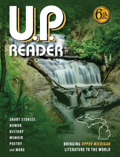 U.P. Reader -- Volume #6, Mikel Classen ; Deborah K Frontiera - Paperback - 9781615996605