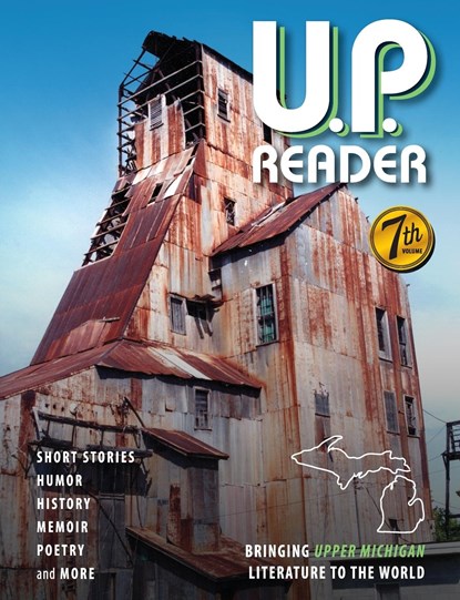 U.P. Reader -- Volume #7, Mikel B Classen ;  Deborah K Frontiera - Paperback - 9781615997336