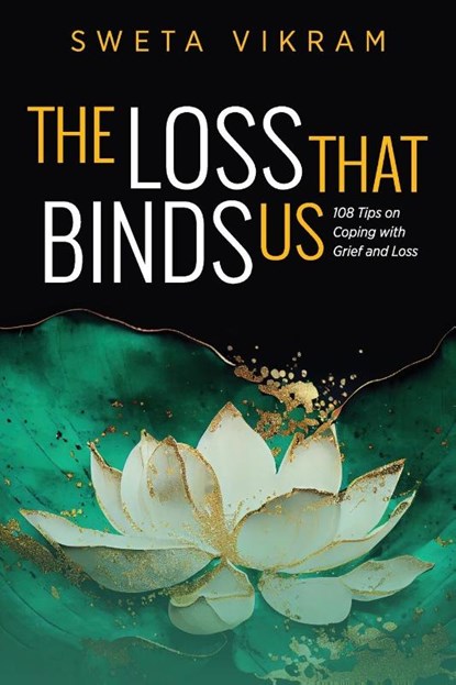 Vikram, S: Loss That Binds Us, Sweta Vikram - Paperback - 9781615997992