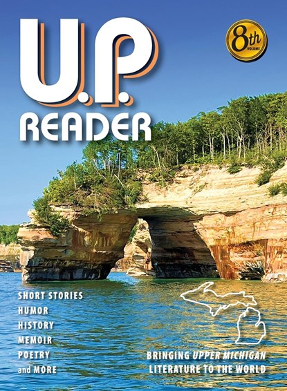 U.P. Reader -- Volume #8, Mikel B Classen ;  Deborah K Frontiera - Gebonden - 9781615998111
