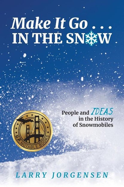 Make It Go in the Snow, Larry Jorgensen - Paperback - 9781615998142