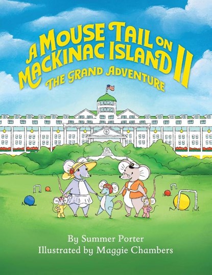 Porter, S: Mouse Tail on Mackinac Island - Book 2, Summer Porter - Paperback - 9781615998166