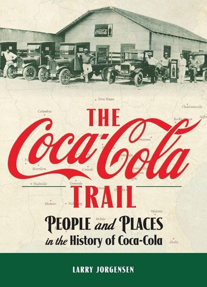 The Coca-Cola Trail, Larry Jorgensen - Gebonden - 9781615998371