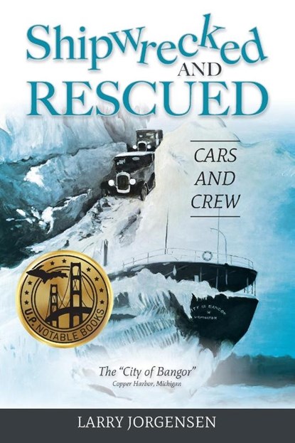 Shipwrecked and Rescued, Larry Jorgensen - Paperback - 9781615998548