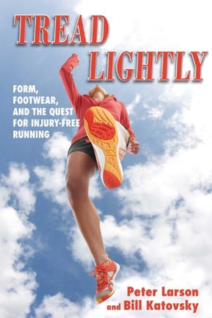 Tread Lightly, Peter Larson ; Bill Katovsky - Paperback - 9781616083748