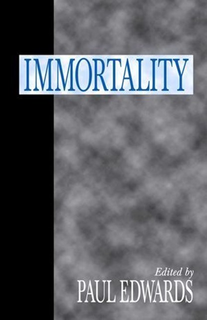 Immortality, Paul Edwards - Ebook - 9781616140359