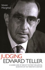 Judging Edward Teller - Istvan Hargittai - 9781616142216