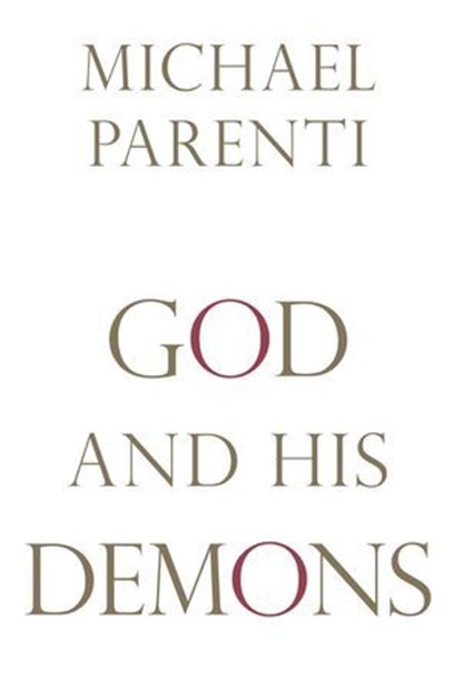 God and His Demons, Michael Parenti, author of The Face of Imp - Ebook - 9781616143053