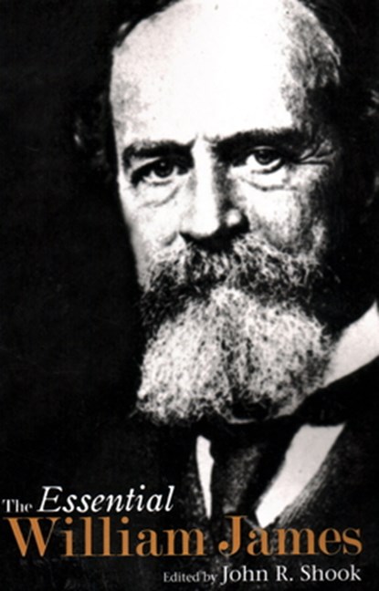 The Essential William James, John R. Shook - Paperback - 9781616144395