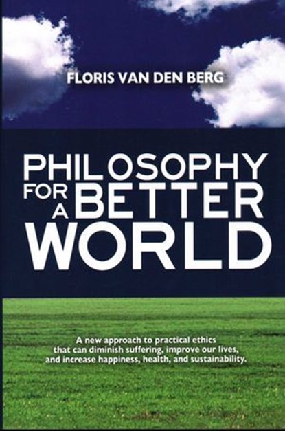 Philosophy for a Better World, Floris Van Den Berg - Ebook - 9781616145040