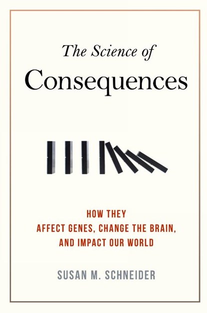 The Science of Consequences, Susan M. Schneider - Paperback - 9781616146627