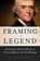 Framing a Legend, M. Andrew Holowchak - Gebonden - 9781616147297