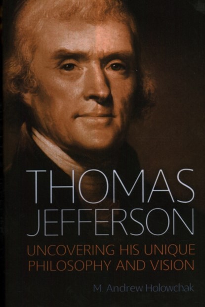 Thomas Jefferson, M. Andrew Holowchak - Gebonden - 9781616149529