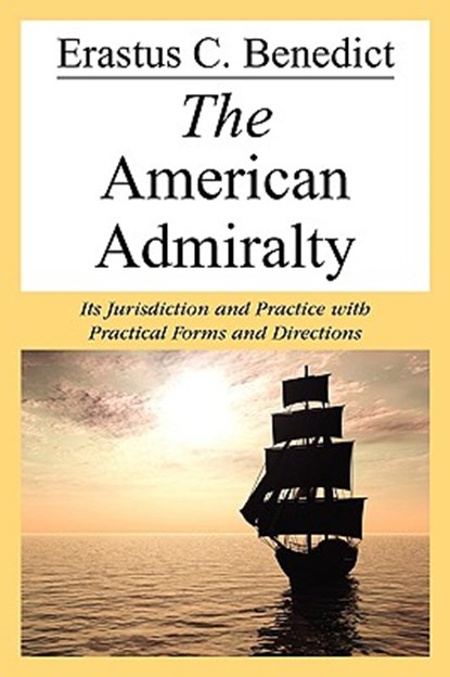 The American Admiralty, Erastus C Benedict - Paperback - 9781616190194