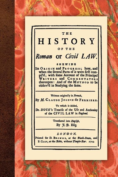 The History of the Roman or Civil Law, Claude Joseph de Ferriere - Paperback - 9781616190590