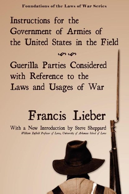 Instructions for the Government of Armies of the United States in the Field, Francis Lieber - Paperback - 9781616191528