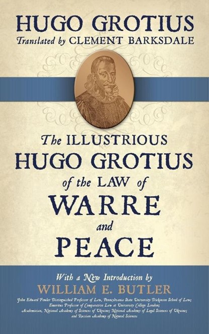 The Illustrious Hugo Grotius of the Law of Warre and Peace, Hugo Grotius - Gebonden - 9781616192792
