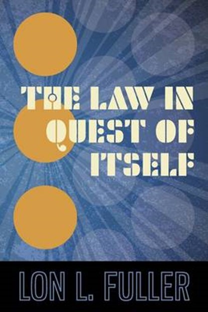 The Law in Quest of Itself, FULLER,  Lon L - Paperback - 9781616193218