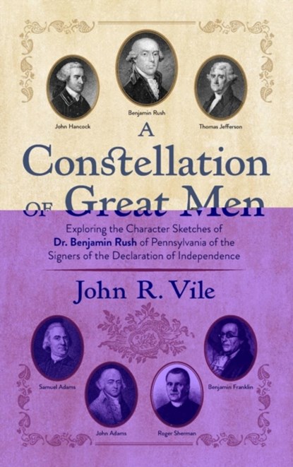 A Constellation of Great Men, John R Vile - Gebonden - 9781616195922