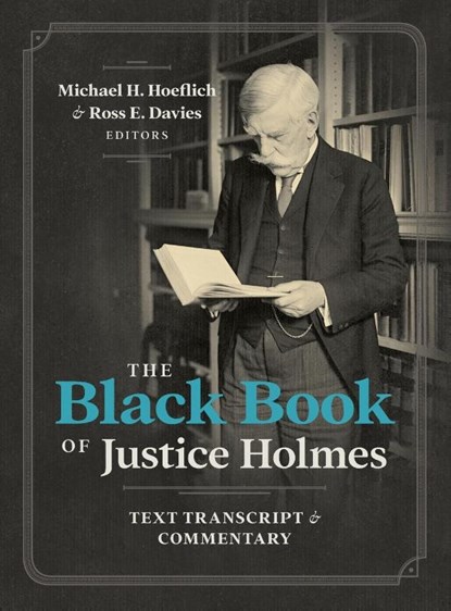 The Black Book of Justice Holmes, Michael H Hoeflich ; Ross E Davies - Gebonden - 9781616195939