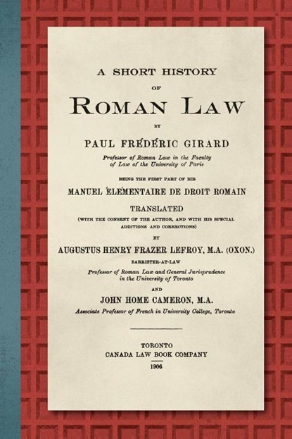 A Short History of Roman Law [1906], Paul F Girard - Paperback - 9781616196455