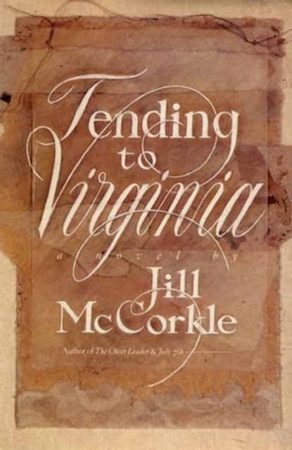 Tending to Virginia, Jill McCorkle - Ebook - 9781616202019