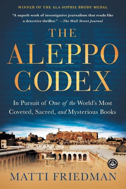 The Aleppo Codex, Matti Friedman - Paperback - 9781616202781