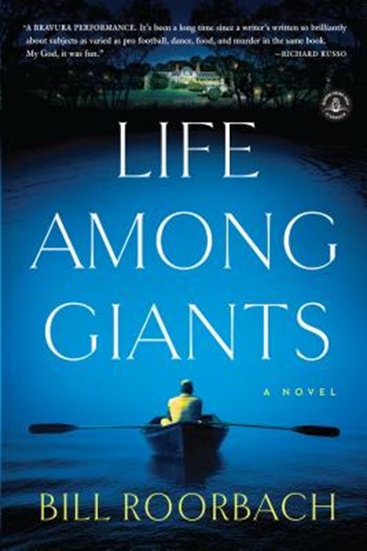 Life Among Giants, Bill Roorbach - Paperback - 9781616203245