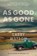 As Good As Gone, WATSON,  Larry - Gebonden - 9781616205713