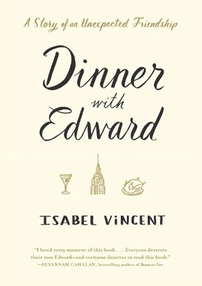 Dinner with Edward, Isabel Vincent - Paperback - 9781616206949
