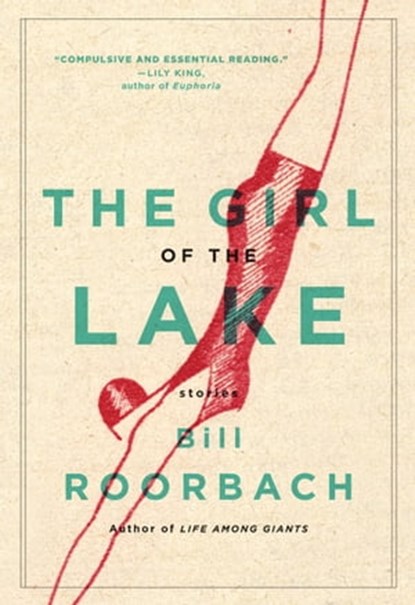 The Girl of the Lake, Bill Roorbach - Ebook - 9781616207090