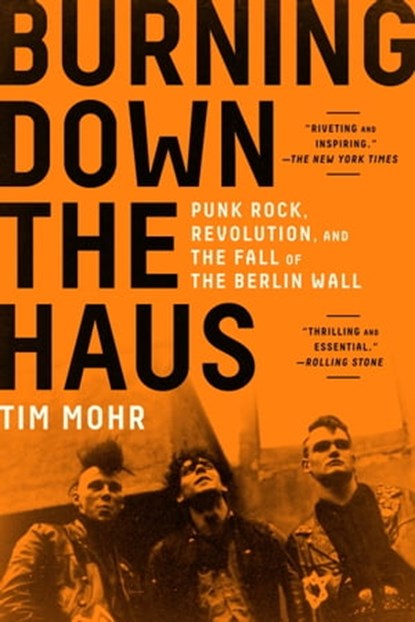 Burning Down the Haus, Tim Mohr - Ebook - 9781616208844