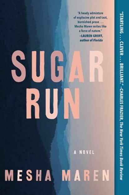 Sugar Run, Mesha Maren - Ebook - 9781616208882