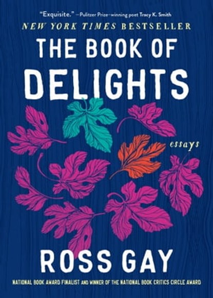 The Book of Delights, Ross Gay - Ebook - 9781616208905