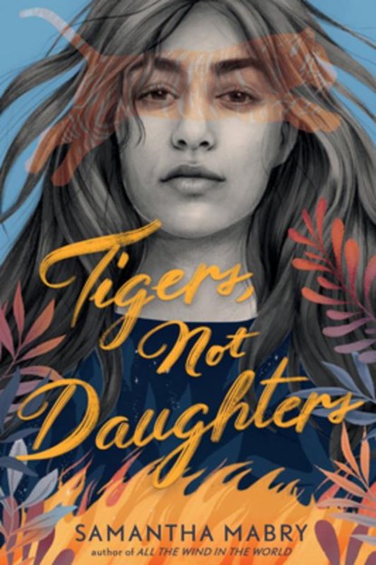 Tigers, Not Daughters, Samantha Mabry - Gebonden - 9781616208967