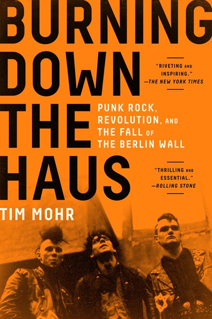 Burning Down the Haus, Tim Mohr - Paperback - 9781616209797