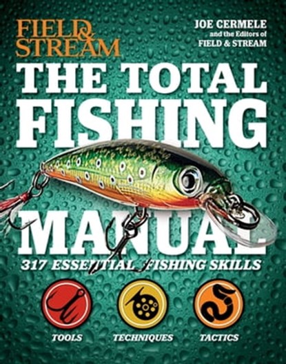 The Total Fishing Manual, Joe Cermele ; The Editors of Field & Stream - Ebook - 9781616289478
