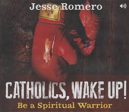 Catholics, Wake Up!, ROMERO,  Jesse - AVM - 9781616368395