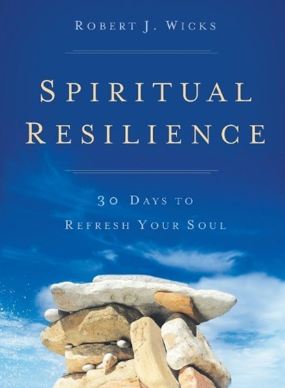 Spiritual Resilience, Robert J Wicks - Paperback - 9781616368869