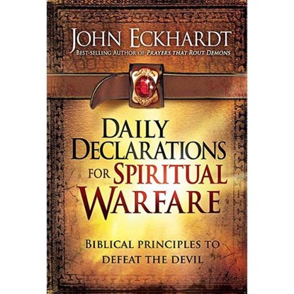 Daily Declarations For Spiritual Warfare, John Eckhardt - Gebonden - 9781616384432