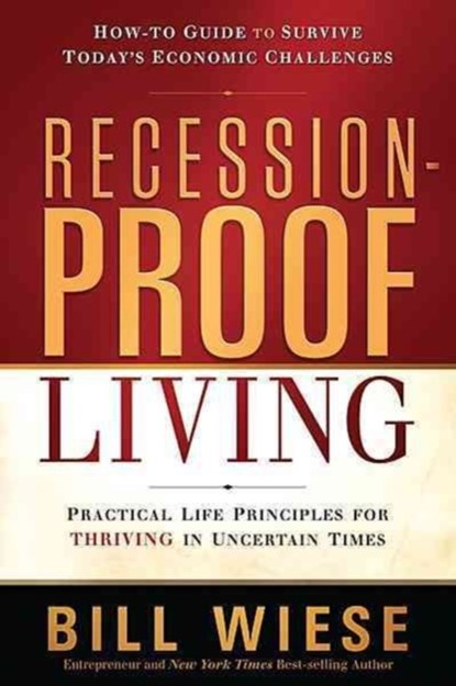Recession-Proof Living, Bill Wiese - Paperback - 9781616384784